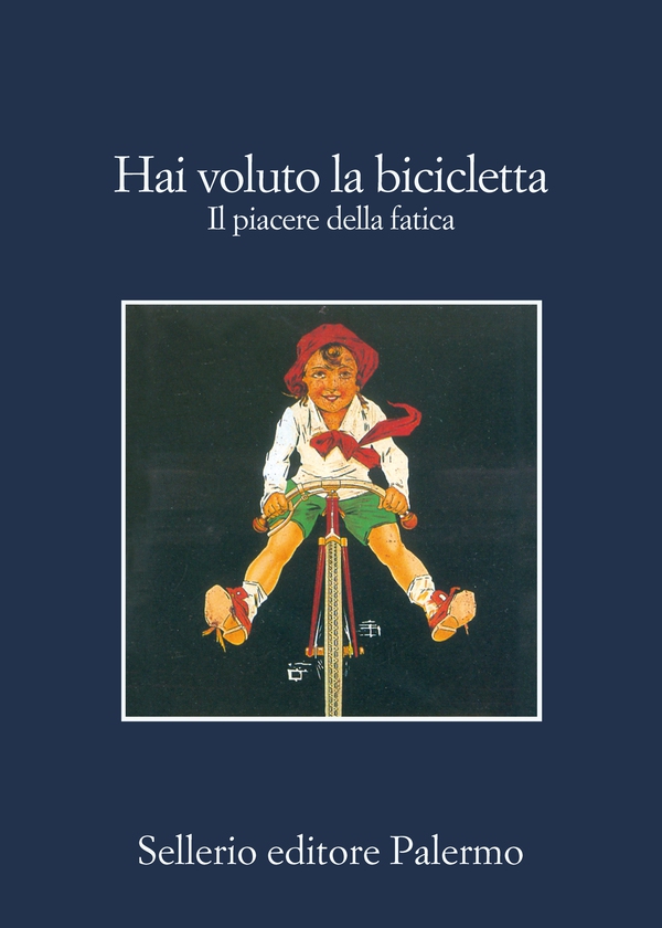 Hai voluto la bicicletta - Librerie.coop Hai voluto la bicicletta - Librerie.coop