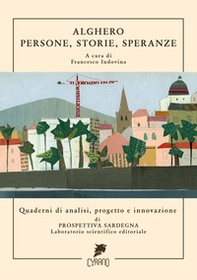 Alghero, uomini, storie e speranze - Librerie.coop