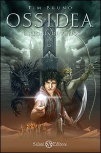 Il regno di Kahòs. Ossidea - Vol. 3 - Librerie.coop