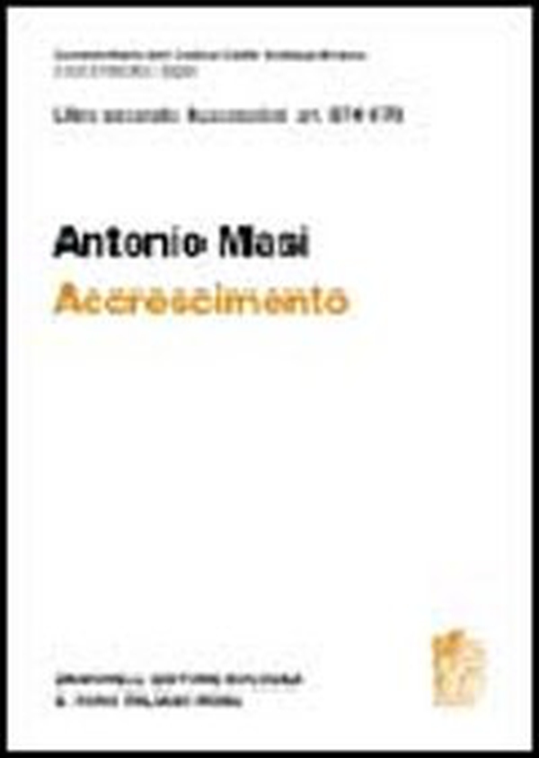 Commentario del Codice Civile. Art. 674-678. Accrescimento - Librerie.coop Commentario del Codice Civile. Art. 674-678. Accrescimento - Librerie.coop