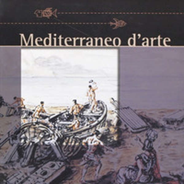 Mediterraneo d'arte. Il mare e la pesca da Giorgio De Chirico a ll'era della globalizzazione - Librerie.coop Mediterraneo d'arte. Il mare e la pesca da Giorgio De Chirico a ll'era della globalizzazione - Librerie.coop