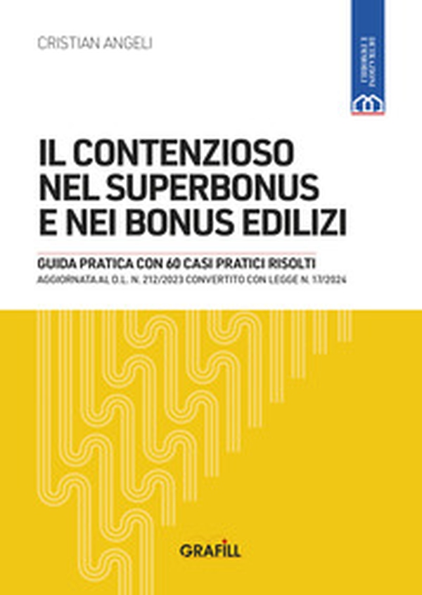 Il contenzioso nel superbonus e nei bonus edilizi - Librerie.coop Il contenzioso nel superbonus e nei bonus edilizi - Librerie.coop