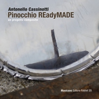 Pinocchio Readymade. Un progetto composito - Librerie.coop