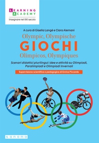 Giochi Olympic, Olympische, Olímpicos, Olympiques Scenari didattici plurilingui: idee e attività su Olimpiadi, Paralimpiadi e Olimpiadi invernali - Librerie.coop