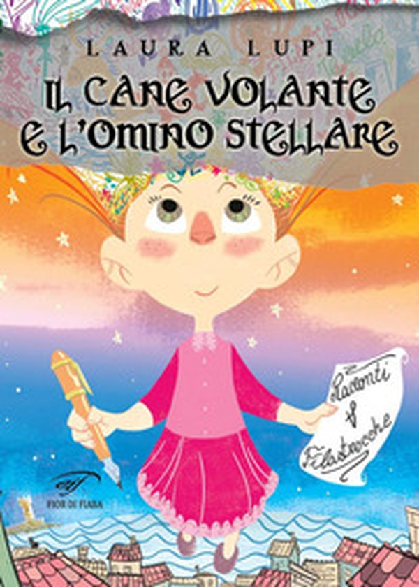 Il cane volante e l'omino stellare. Racconti e filastrocche - Librerie.coop Il cane volante e l'omino stellare. Racconti e filastrocche - Librerie.coop