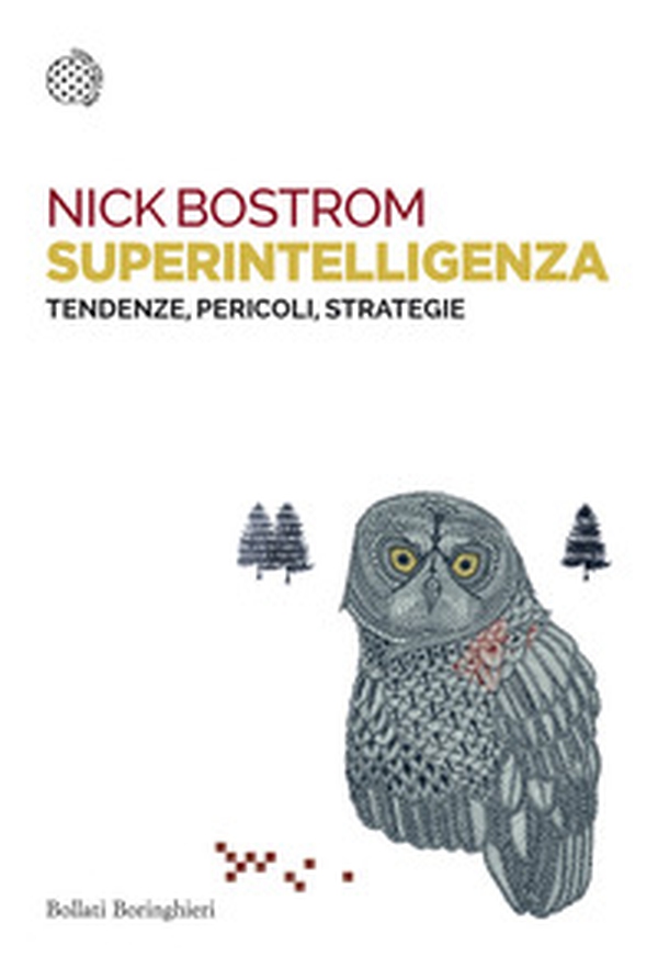 Superintelligenza. Tendenze, pericoli, strategie - Librerie.coop Superintelligenza. Tendenze, pericoli, strategie - Librerie.coop
