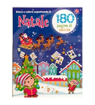 Gioco e coloro aspettando il Natale. 180 pagine di attività per bambini da 3-7 anni. 176 pagine di attività - Librerie.coop