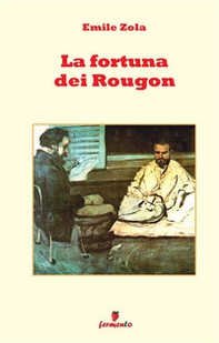 La fortuna dei Rougon - Librerie.coop