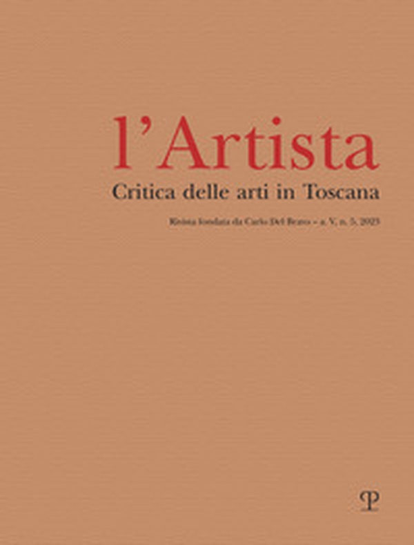 L'Artista. Critica delle arti in Toscana - Vol. 5 - Librerie.coop L'Artista. Critica delle arti in Toscana - Vol. 5 - Librerie.coop