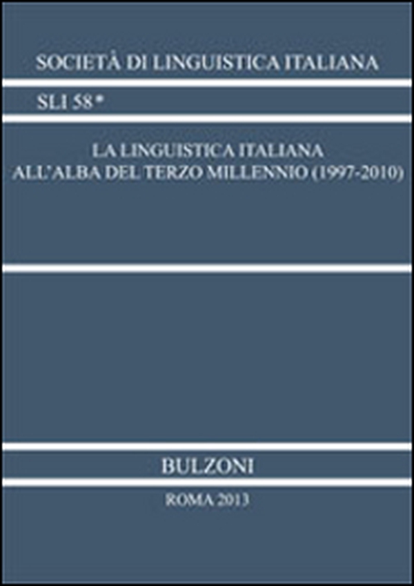 La linguistica italiana all'alba del terzo millennio (1997-2010) - Librerie.coop La linguistica italiana all'alba del terzo millennio (1997-2010) - Librerie.coop