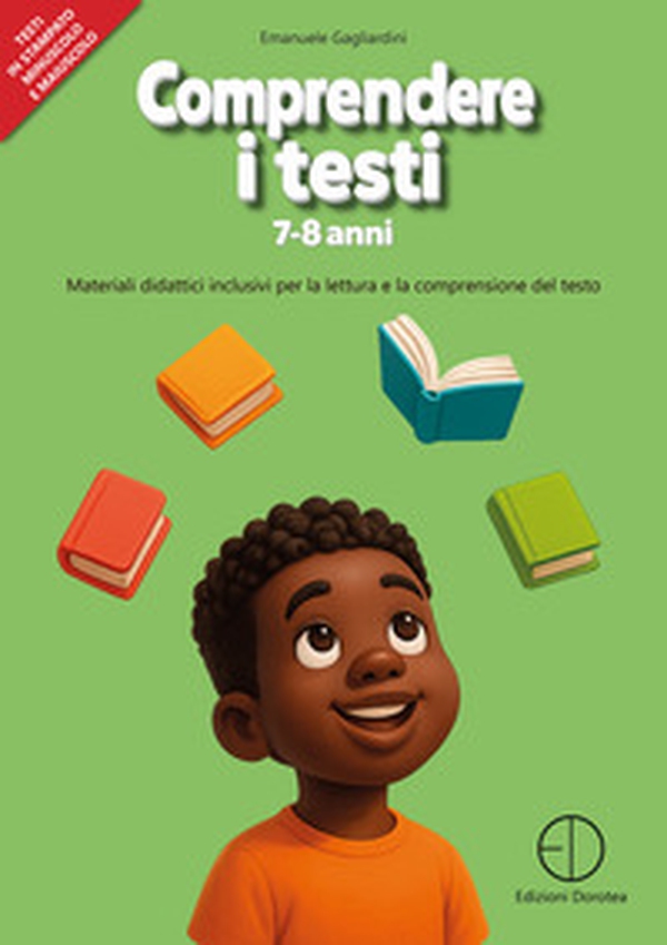 Comprendere i testi 7-8 anni. Materiali didattici inclusivi per la lettura e la comprensione del testo - Librerie.coop Comprendere i testi 7-8 anni. Materiali didattici inclusivi per la lettura e la comprensione del testo - Librerie.coop