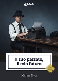 Il suo passato, il mio futuro - Librerie.coop