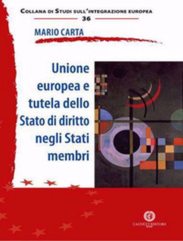 Unione Europea e tutela dello Stato di diritto negli Stati membri - Librerie.coop Unione Europea e tutela dello Stato di diritto negli Stati membri - Librerie.coop