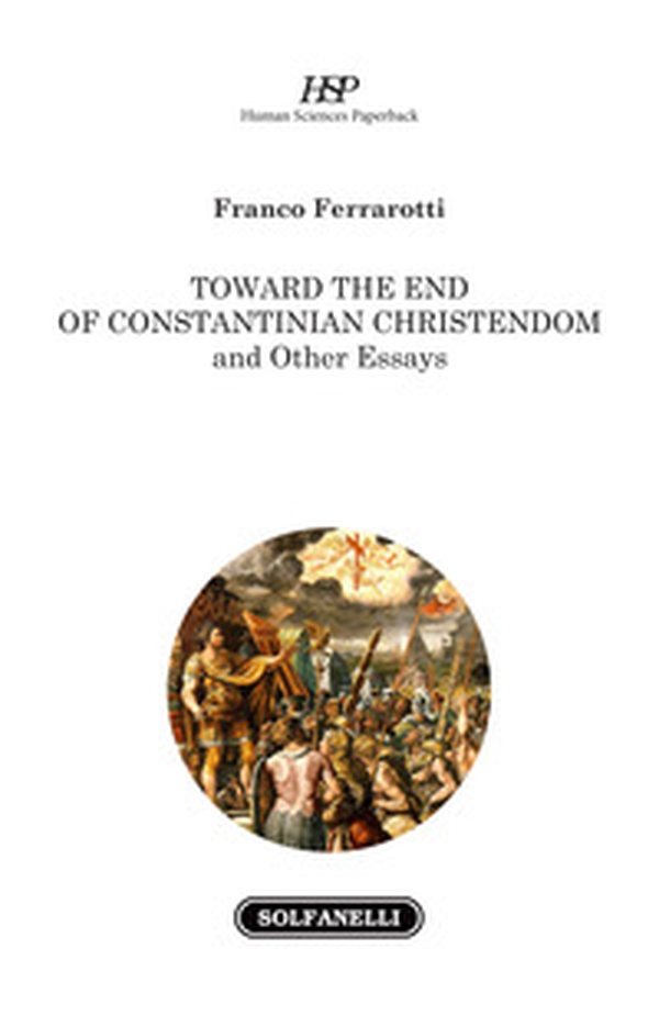 Toward the end of Constantinian Christendom and other essays - Librerie.coop Toward the end of Constantinian Christendom and other essays - Librerie.coop