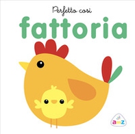 Perfetto così. Fattoria - Librerie.coop