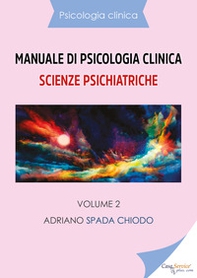 Manuale di psicologia clinica. Scienze psichiatriche - Librerie.coop