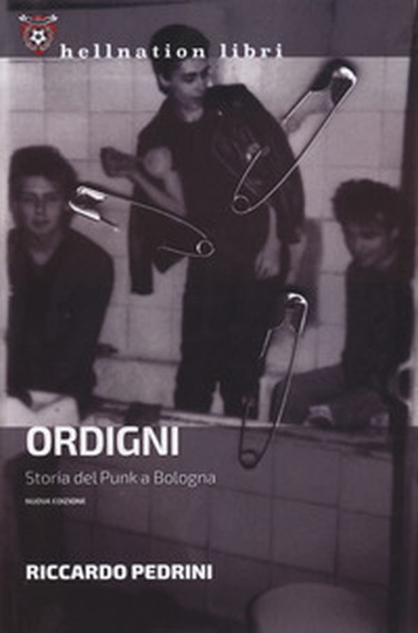 Ordigni. Storia del punk a Bologna - Librerie.coop Ordigni. Storia del punk a Bologna - Librerie.coop