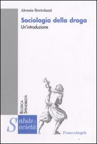 Sociologia della droga. Un'introduzione - Librerie.coop Sociologia della droga. Un'introduzione - Librerie.coop