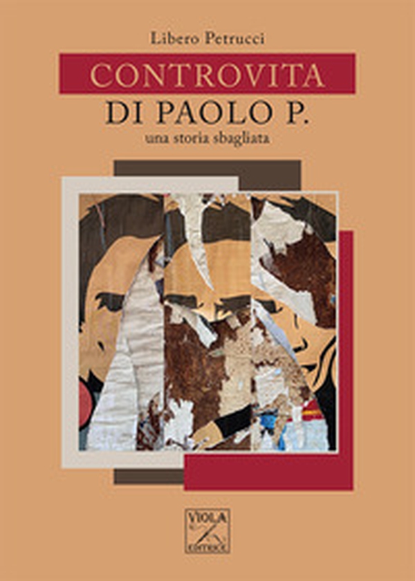 Controvita di Paolo P. Una storia sbagliata - Librerie.coop Controvita di Paolo P. Una storia sbagliata - Librerie.coop