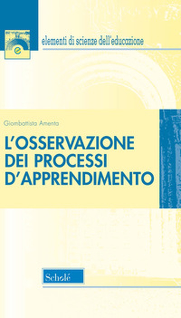 L'osservazione dei processi d'apprendimento - Librerie.coop L'osservazione dei processi d'apprendimento - Librerie.coop