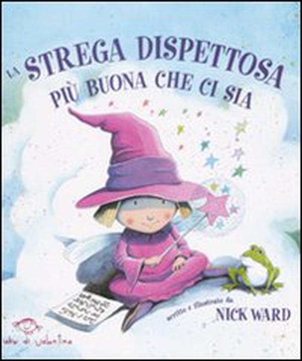 La strega dispettosa più buona che ci sia - Librerie.coop La strega dispettosa più buona che ci sia - Librerie.coop