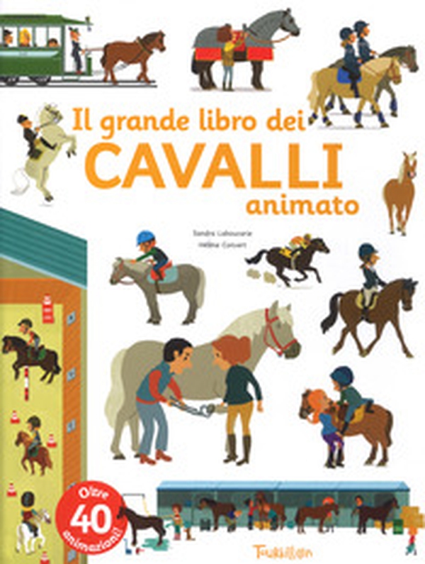 Il grande libro dei cavalli animato - Librerie.coop Il grande libro dei cavalli animato - Librerie.coop