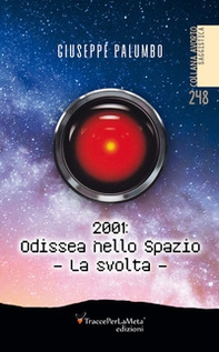 2001: Odissea nello spazio. La svolta - Librerie.coop 2001: Odissea nello spazio. La svolta - Librerie.coop