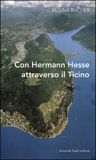 Con Hermann Hesse attraverso il Ticino - Librerie.coop