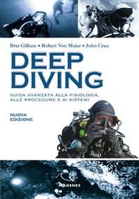 Deep diving. Guida avanzata alla fisiologia, alle procedure e ai sistemi - Librerie.coop