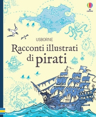 Racconti illustrati di pirati - Librerie.coop