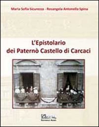 L'epistolario dei Paternò castello di Carcaci. Cultura moda e società cosmopolita del Novecento - Librerie.coop