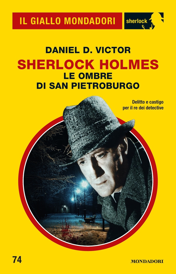 Sherlock Holmes. Le ombre di San Pietroburgo (Il Giallo Mondadori Sherlock) - Librerie.coop Sherlock Holmes. Le ombre di San Pietroburgo (Il Giallo Mondadori Sherlock) - Librerie.coop