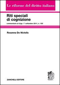 Riti speciali di cognizione. Commentario al d.lgs. 1° settembre 2011, n.150 - Librerie.coop