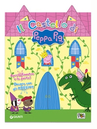 Il castello di Peppa Pig. Apri le finestre e la porta! Decora con gli adesivi! - Librerie.coop