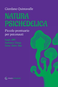 Natura psichedelica. Piccolo prontuario per psiconauti - Librerie.coop