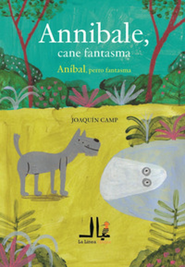Annibale, cane fantasma-Anibal, perro fantasma - Librerie.coop Annibale, cane fantasma-Anibal, perro fantasma - Librerie.coop