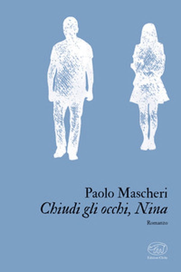 Chiudi gli occhi, Nina - Librerie.coop Chiudi gli occhi, Nina - Librerie.coop