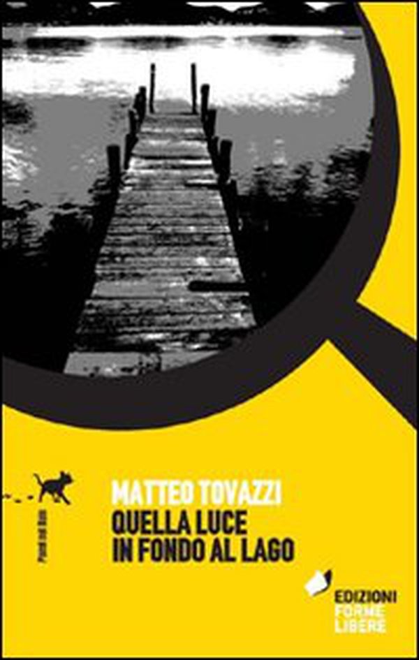 Quella luce in fondo al lago - Librerie.coop