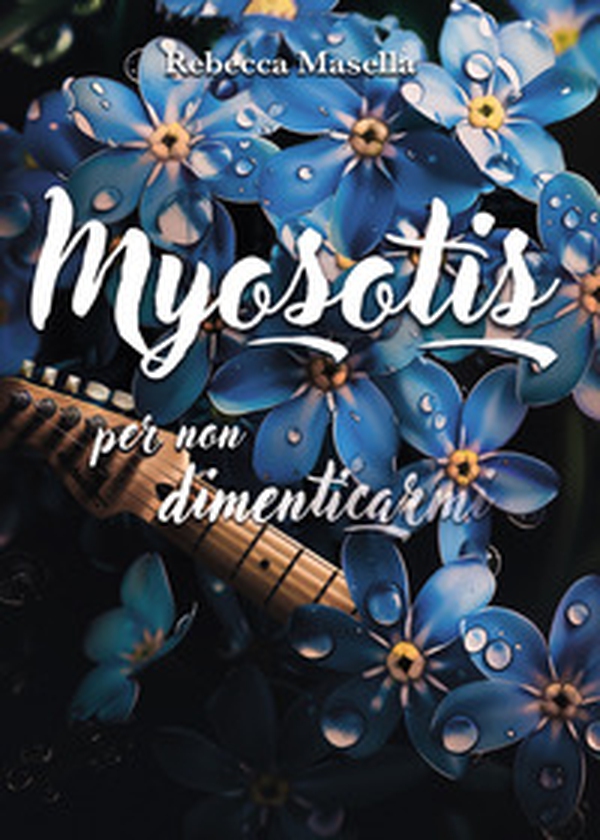 Myosotis. Per non dimenticarmi - Librerie.coop Myosotis. Per non dimenticarmi - Librerie.coop
