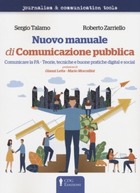 Nuovo manuale di comunicazione pubblica. Comunicare la PA. Teorie, tecniche e buone pratiche digitali e sociali - Librerie.coop