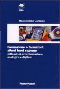 Formazione e formatori: alberi fuori sagoma. Riflessioni sulla formazione analogica e digitale - Librerie.coop