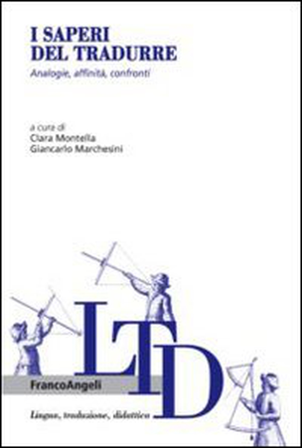 I saperi del tradurre. Analogie, affinità, confronti - Librerie.coop I saperi del tradurre. Analogie, affinità, confronti - Librerie.coop