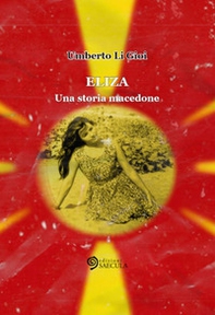 Eliza. Una storia macedone - Librerie.coop