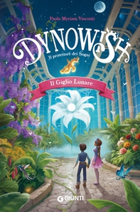 Il giglio lunare. Dynowish - Librerie.coop