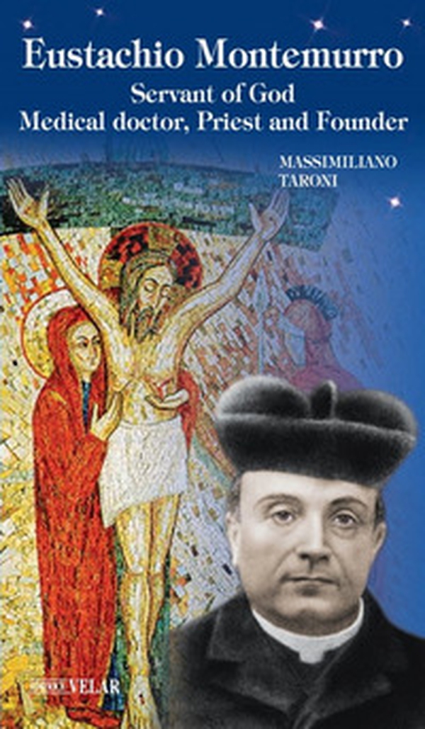 Eustachio Montemurro. Servant of God, medical doctor, priest and founder - Librerie.coop Eustachio Montemurro. Servant of God, medical doctor, priest and founder - Librerie.coop