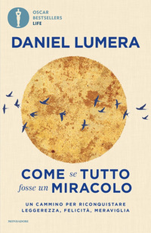 Come se tutto fosse un miracolo. Un cammino per riconquistare leggerezza, felicità e meraviglia - Librerie.coop Come se tutto fosse un miracolo. Un cammino per riconquistare leggerezza, felicità e meraviglia - Librerie.coop