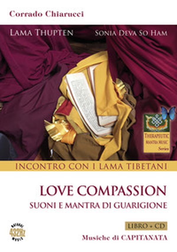 Incontro con i Lama tibetani. Love compassion. Suoni e mantra di guarigione - Librerie.coop Incontro con i Lama tibetani. Love compassion. Suoni e mantra di guarigione - Librerie.coop
