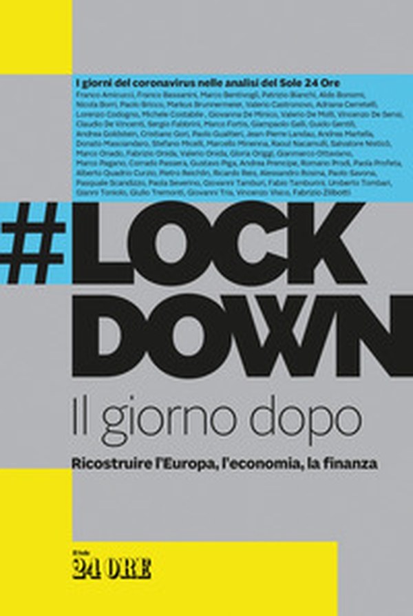 #Lockdown. Il giorno dopo. Ricostruire l'Europa, l'economia, la finanza - Librerie.coop #Lockdown. Il giorno dopo. Ricostruire l'Europa, l'economia, la finanza - Librerie.coop