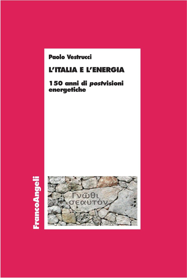 L'Italia e l'energia. 150 anni di postvisioni energetiche - Librerie.coop L'Italia e l'energia. 150 anni di postvisioni energetiche - Librerie.coop