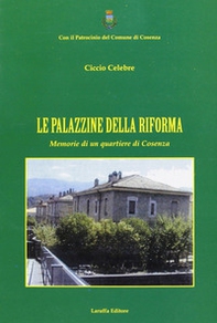 Le palazzine della riforma. Memorie di un quartiere di Cosenza - Librerie.coop Le palazzine della riforma. Memorie di un quartiere di Cosenza - Librerie.coop